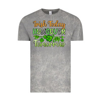 St. Patrick's Irish Today Hungover Tomorrow Vintage Tee | Teevron