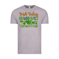 Vintage Zinc St. Patrick's Irish today hungover tomorrow Vintage Tee - OliviaCreatesArt