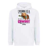 White i wanna be a cowboy baby Heavyweight Hoodie - AdoDesignShop