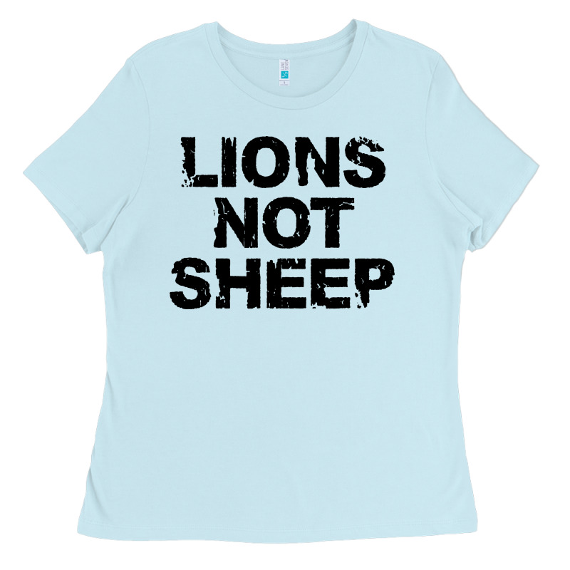Lions Not Sheep Ladies Tee by artisFamous | Teevron