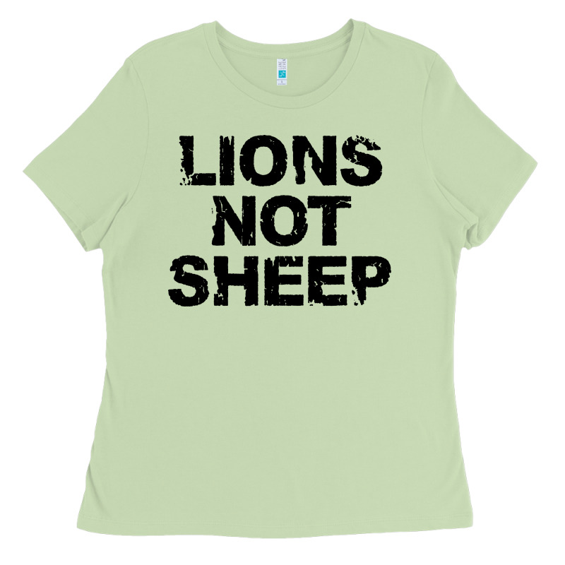 Lions Not Sheep Ladies Tee by artisFamous | Teevron