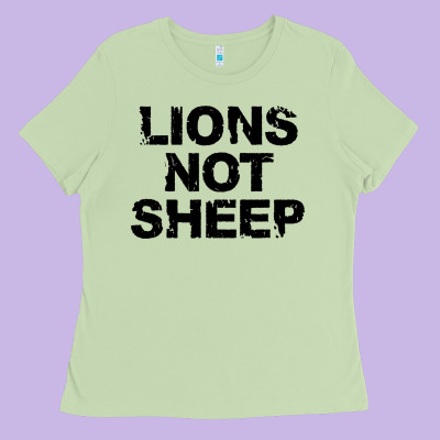 Lions Not Sheep Ladies Tee Designed By Artisfamous