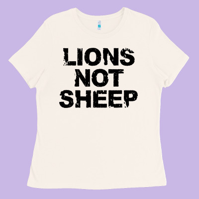 Lions Not Sheep Ladies Tee Designed By Artisfamous