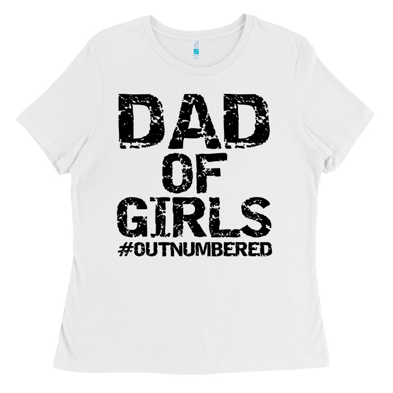 Dad Of Girls Ladies Tee by artisFamous | Teevron