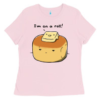 Bubblegum Pink i'm on a roll! Ladies Tee - artisFamous