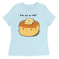 Baby Blue i'm on a roll! Ladies Tee - artisFamous