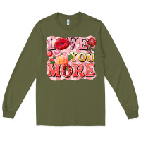 Army Green love you more Long Sleeve Tee - FaDigitalArtStudio