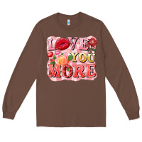 Chestnut love you more Long Sleeve Tee - FaDigitalArtStudio