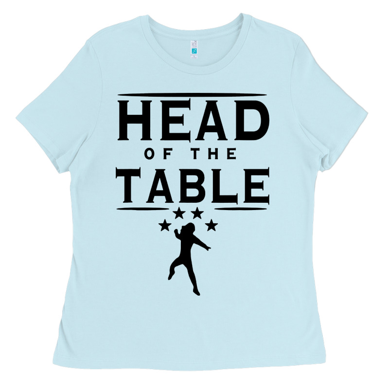 Head Of The Table Ladies Tee by artisFamous | Teevron