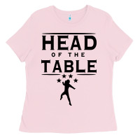 Bubblegum Pink head of the table Ladies Tee - artisFamous