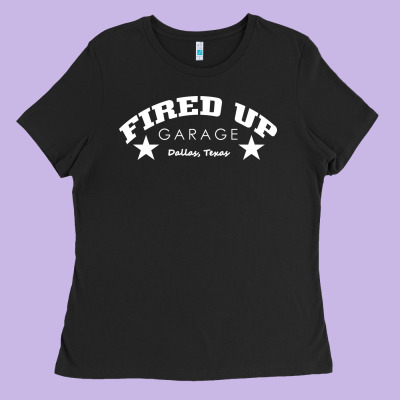 Fired Up Garage Ladies Tee Designed By Artisfamous
