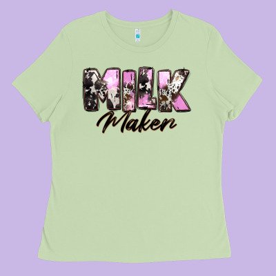 Milk Maker Mother's Day Ladies Tee Designed By Cowgirlartshop