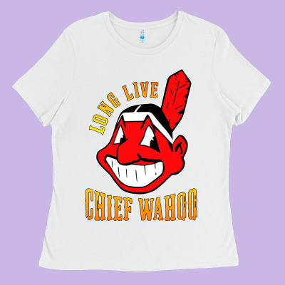 Long Live Chief Wahoos Ladies Tee Designed By Artisfamous