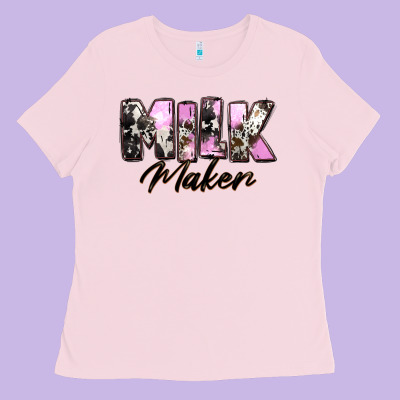 Milk Maker Mother's Day Ladies Tee Designed By Cowgirlartshop