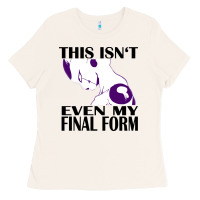 Bone even my final form Ladies Tee - artisFamous