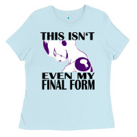 Baby Blue even my final form Ladies Tee - artisFamous