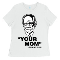 White your mom  Sigmund Freud Ladies Tee - artisFamous