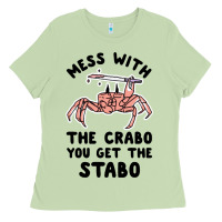 Matcha mess with the crabo you get the stabo Ladies Tee - artisFamous