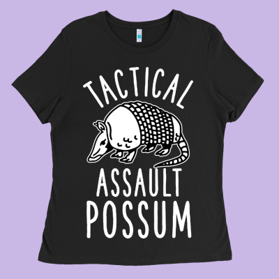 Tactical Assault Possum Ladies Tee Designed By Artisfamous