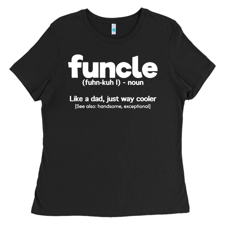 Funcle Definition Ladies Tee by artisFamous | Teevron