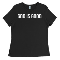 God Is Good Ladies Tee | Teevron