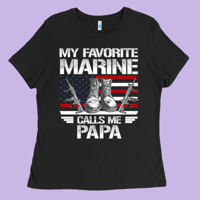 Marine Papa, Gifts My Favorite Marine Calls Me Pa Pa Military Mother Ladies Tee Designed By Artisfamous