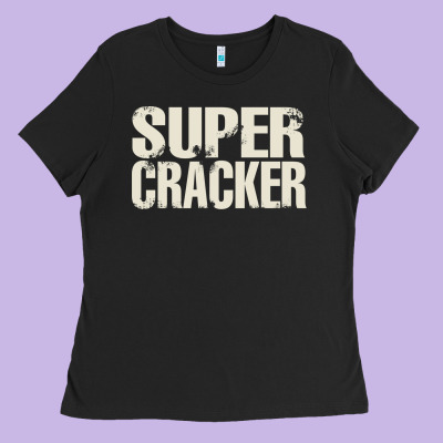 Super Cracker Ladies Tee Designed By Artisfamous
