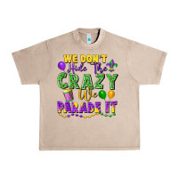 French Oak We don't hide the crazy we parade it Urban Heavy Tee - FaDigitalArtStudio