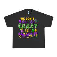 Pigment Black We don't hide the crazy we parade it Urban Heavy Tee - FaDigitalArtStudio