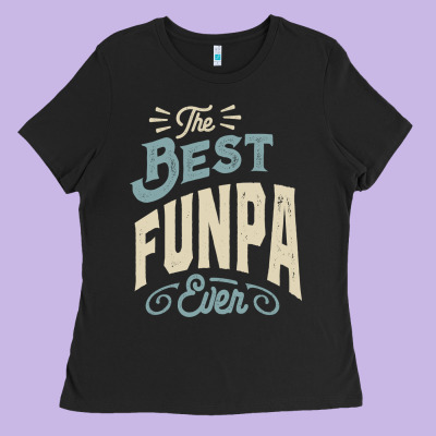 The Best Funpa Ever - Mens Funny Dad And Grandpa Ladies Tee Designed By Artisfamous