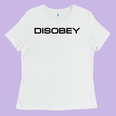Disobey   T Shirt Ladies Tee Designed By Artisfamous