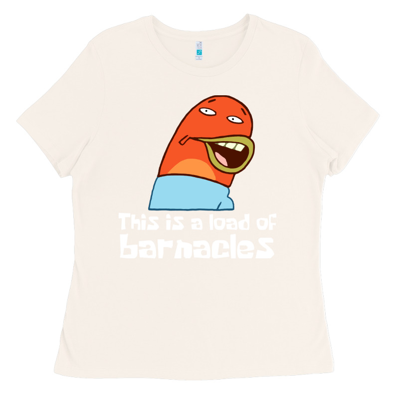 This Is A Load Of Barnacles Ladies Tee by artisFamous | Teevron