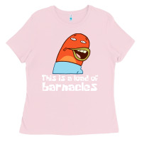 Bubblegum Pink this is a load of barnacles Ladies Tee - artisFamous
