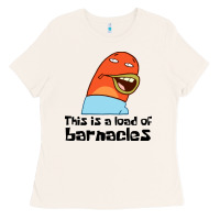 This Is A Load Of Barnacles Ladies Tee | Teevron