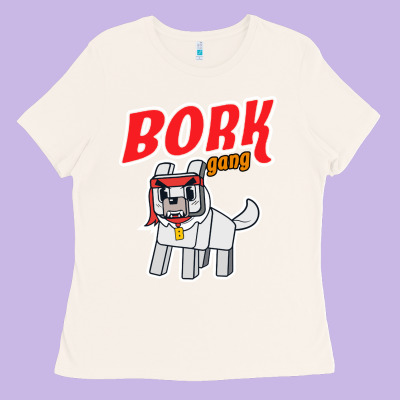 Bork  Gang Ladies Tee Designed By Artisfamous