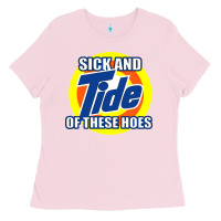 Bubblegum Pink sick and tide of these hoes Ladies Tee - artisFamous