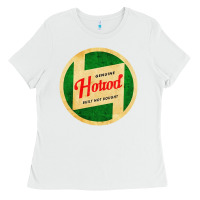 White hot rod built not bought Ladies Tee - artisFamous
