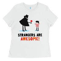 White strangers are awesome Ladies Tee - artisFamous