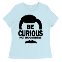 Baby Blue be curious not judgmental Ladies Tee - artisFamous