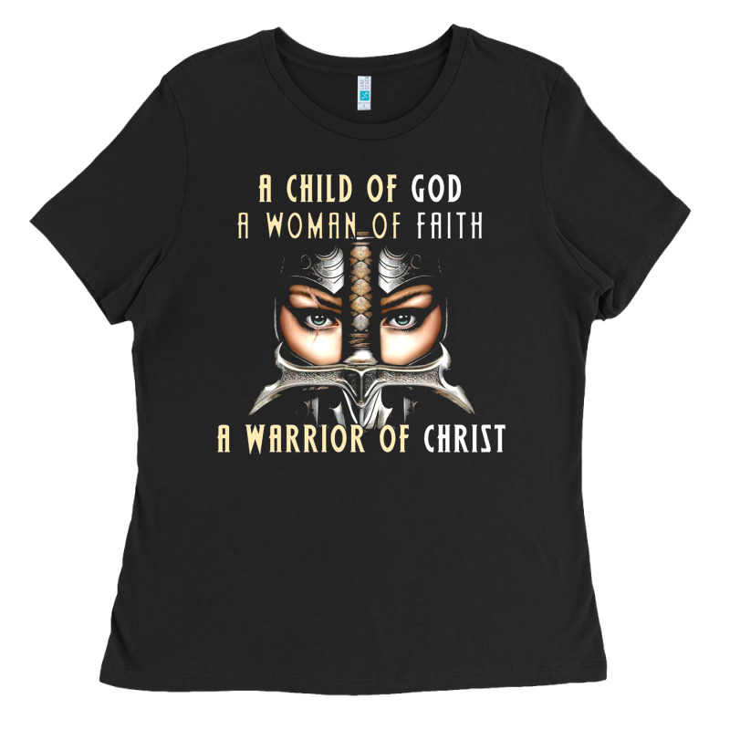 Child Of God Woman Of Faith Warrior Of Christ Ladies Tee by artisFamous | Teevron