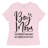 Bubblegum Pink boy mom less drama than girls but harder to Ladies Tee - artisFamous