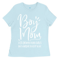 Baby Blue boy mom less drama than girls but harder to Ladies Tee - artisFamous