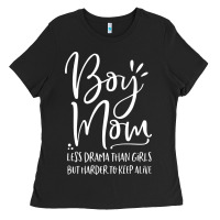 Boy Mom Less Drama Than Girls But Harder To Ladies Tee | Teevron