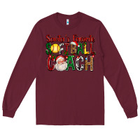Burgundy Santa's Favorite Softball Coach For Christmas Long Sleeve Tee - FaDigitalArtStudio