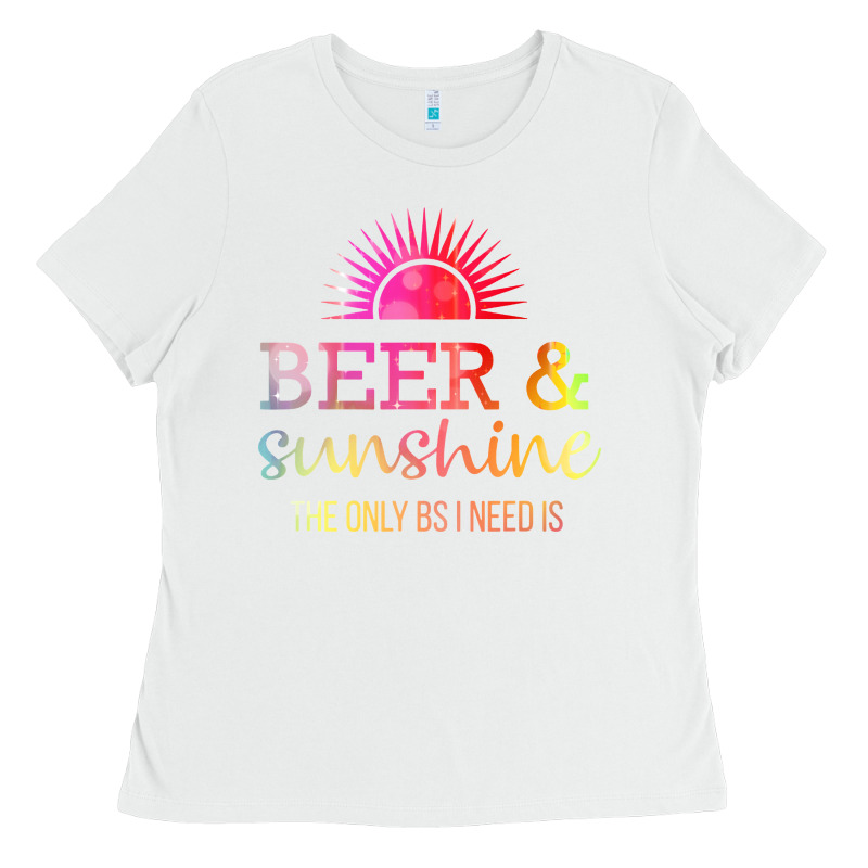 The Only Bs I Need Is Beer Sunshine Ladies Tee by artisFamous | Teevron