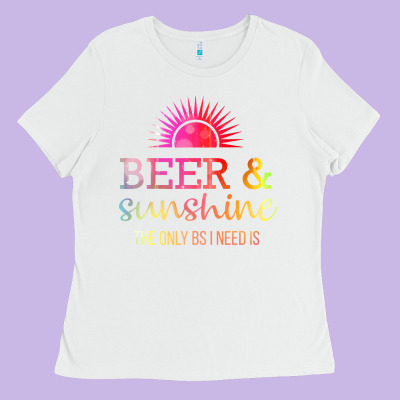 The Only Bs I Need Is Beer Sunshine Ladies Tee Designed By Artisfamous
