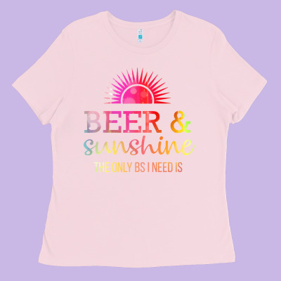 The Only Bs I Need Is Beer Sunshine Ladies Tee Designed By Artisfamous