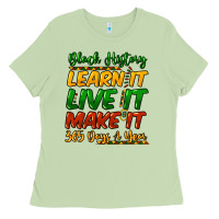 Matcha Black history learn it live it make it 365 days Ladies Tee - HowdyJamesFarm