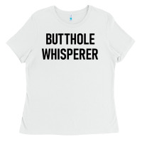 White butthole whisperer Ladies Tee - artisFamous