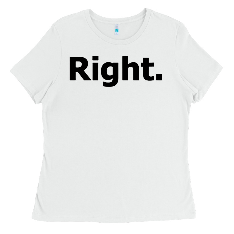 Right Ladies Tee by artisFamous | Teevron